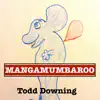 Mangamumbaroo - Single album lyrics, reviews, download