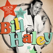Bill Haley : Rock Around the Clock et ses plus belles chansons (Remastered) - Bill Haley
