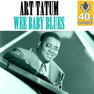Wee Baby Blues (Remastered) - Single - Art Tatum