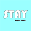 Stay - Megan Nicole