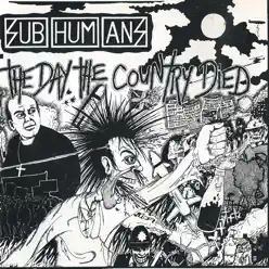The Day the Country Died - Subhumans