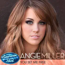 You Set Me Free - Single - Angie Miller