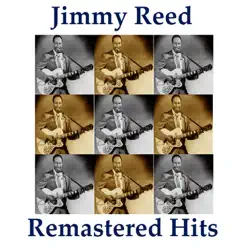 Remastered Hits - Jimmy Reed