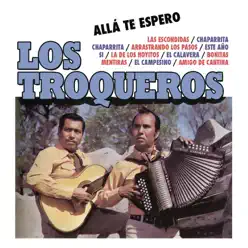 Allá Te Espero - Los Troqueros Allá Te Espero - Los Troqueros