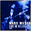 Live in Melbourne 2012 - Marie Wilson