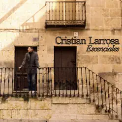 Escenciales (Spanish Version of L'essenziale) - Single - Cristian Larrosa Escenciales (Spanish Version of L'essenziale) - Single - Cristian Larrosa