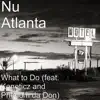 What to Do (feat. Kaneticz & Phenom da Don) - Single album lyrics, reviews, download