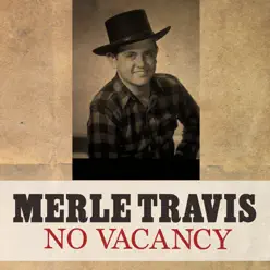 No Vacancy - Single - Merle Travis No Vacancy - Single - Merle Travis