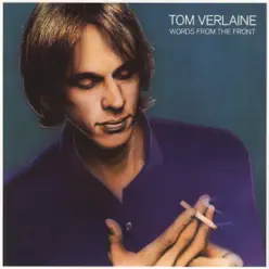 Words From the Front - Tom Verlaine