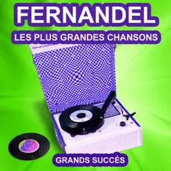 Fernandel (Les plus grandes chansons) - Fernandel