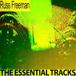 The Essential Tracks (Remastered) - Russ Freeman The Essential Tracks (Remastered) - Russ Freeman