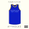 Fame Is for Assholes (feat. Chiddy) - Single album lyrics, reviews, download