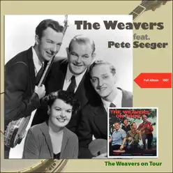 On Tour (feat. Pete Seeger) [Full Album 1955] - The Weavers
