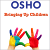 Bringing up Children - Osho