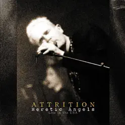 Heretic Angels (Live In the USA 1999) [Remastered] - Attrition