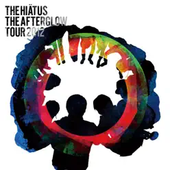 The Afterglow Tour 2012 - The Hiatus