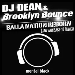 Balla Nation Reborn (Jan Van Bass-10 Remix) [Remixes] - Single - Brooklyn Bounce