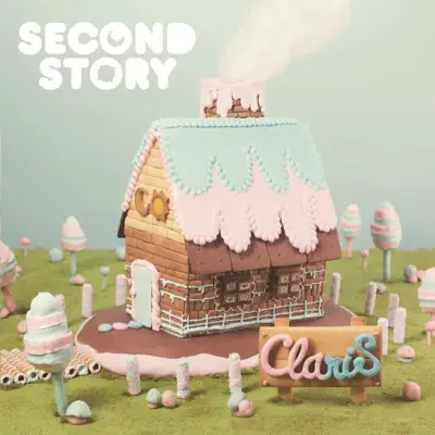 SECOND STORY - ClariS
