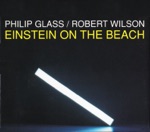 The Philip Glass Ensemble & Michael Riesman - Einstein On The Beach: Knee 3