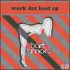Work Dat Heat - Single album lyrics, reviews, download