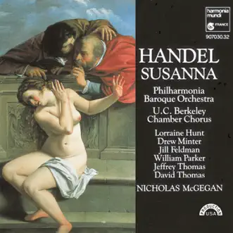 Handel: Susanna by Philharmonia Baroque Orchestra, Nicholas McGegan, Lorraine Hunt Lieberson & U.C. Berkeley Chamber Chorus album reviews, ratings, credits