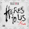 Here's to Us (feat. Slash) - Single album lyrics, reviews, download