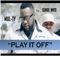 Play It Off (feat. Bunkie White) - Mul-Ty lyrics