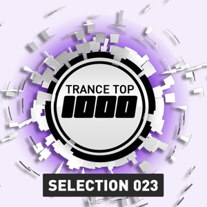 Trance Top 1000 Selection, Vol. 23 (Extended Versions)