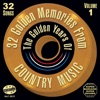 32 Golden Memories From the Golden Years of Country Music (Original Starday / King Recordings)