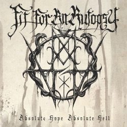 Fit for An Autopsy - Absolute Hope Absolute Hell