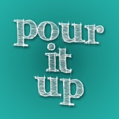 Pour It Up artwork