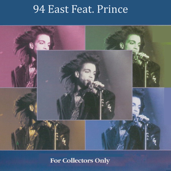 For Collectors Only (feat. Prince) - 94 East