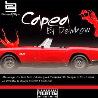 Capea el Dembow by Adrian Speed, Paramba, Mr Manyao, H2, Doble T, El Crok, Amara, La Berunta, El Chuape, Los Teke Teke & Musicologo The Libro song reviws