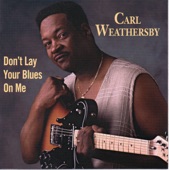 Carl Weathersby - The Things the Blues Will Make You Do