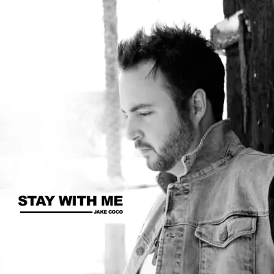 Stay With Me (Acoustic) - Single - Jake Coco