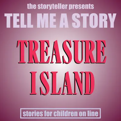 Tell Me a Story: Treasure Island - EP - The Storyteller