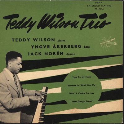 Someone To Watch Over Me (Remastered) - EP - Teddy Wilson Trio