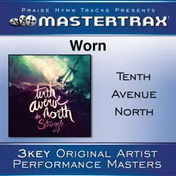 Worn (Performance Tracks) - EP - Tenth Avenue North