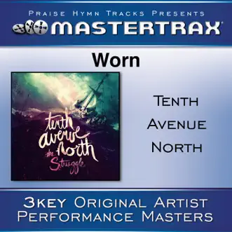 Worn (Medium Without Background Vocals) [Performance Track] by Tenth Avenue North song reviws
