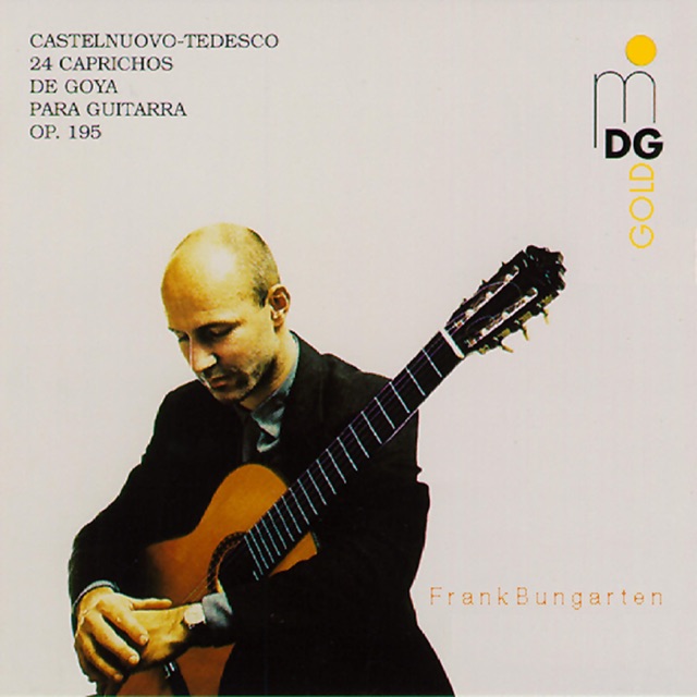Frank Bungarten Castelnuovo-Tedesco: 24 Caprichos de Goya para Guitara, Op. 195 Album Cover