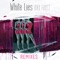 White Lies (The Tailors Remix) - Max Frost lyrics