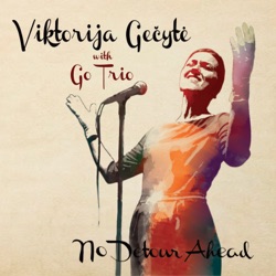Viktorija Gečytė & Go Trio - Don't Be on the Outside
