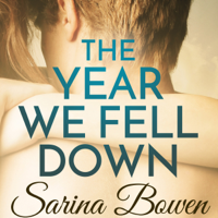 Sarina Bowen - The Year We Fell Down (Unabridged) artwork