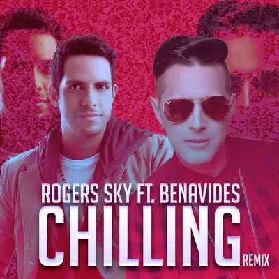 Chilling (feat. Benavides) - Single - Rogers Sky