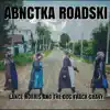 Abnctka Roadski album lyrics, reviews, download