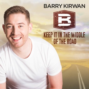 Barry Kirwan - Keep It in the Middle of the Road - Line Dance Music
