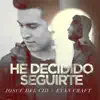 He Decidido Seguirte (with Evan Craft) song lyrics