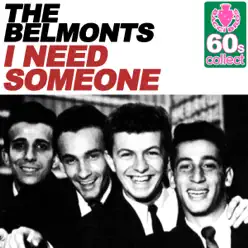 I Need Someone (Remastered) - Single - The Belmonts I Need Someone (Remastered) - Single - The Belmonts