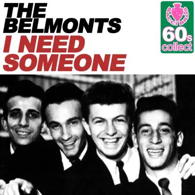 I Need Someone (Remastered) - Single - The Belmonts