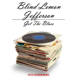 Got the Blues - Blind Lemon Jefferson